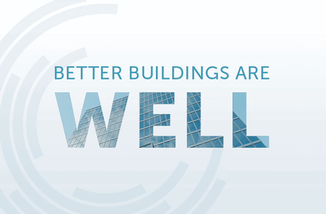 "Better Buildings are Well"