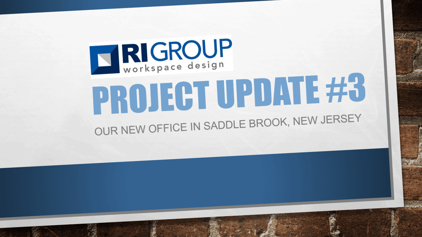 "Project Update #3 Our New office in Saddlebrook, New Jersey"